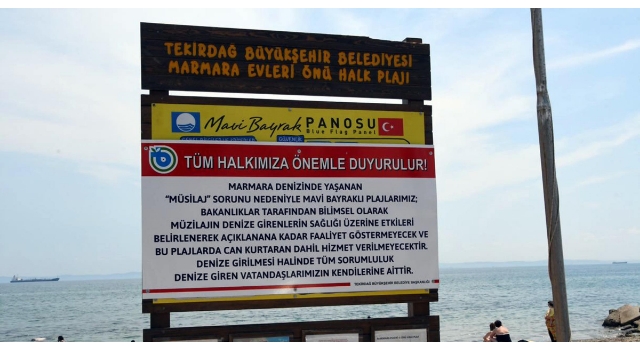 Tekirdağ'da mavi bayraklı plajlara 'müsilaj nedeniyle denize girmeyin' tabelaları koyuldu