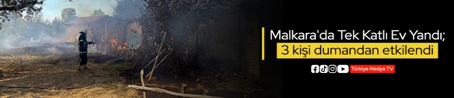 Malkara'da tek katlı ev yandı; 3 kişi dumandan etkilendi
