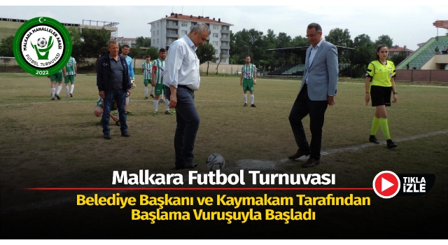 Malkara Mahalleler Arası Futbol Turnuvası Başladı