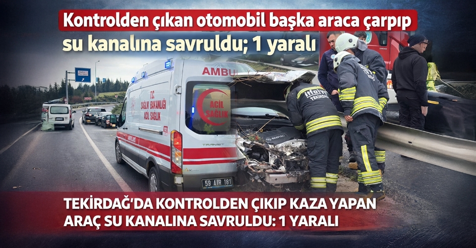 Kontrolden çıkan otomobil başka araca çarpıp su kanalına savruldu; 1 yaralı