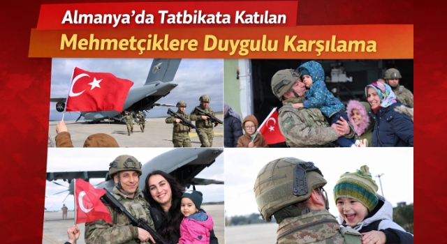 Almanya'da tatbikata katılan Mehmetçiklere duygulu karşılama