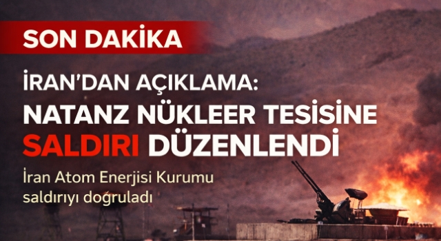 İran Atom Enerjisi Kurumu: Natanz Nükleer Tesisi'ne saldırı düzenlendi