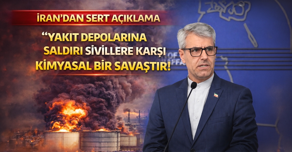 İran: Yakıt depolarına saldırı sivillere karşı kimyasal bir savaştır