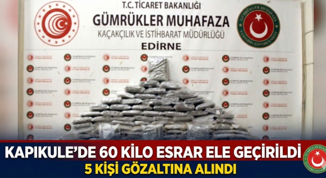 Kapıkule'de 60 kilo esrar ele geçirildi; 5 gözaltı