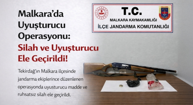 Malkara'da Uyuşturucu Operasyonu: Silah ve Uyuşturucu Ele Geçirildi
