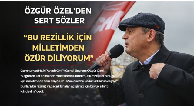 Özgür Özel: Bu rezilliği yapacak bir alan açtığımız için büyük sıkıntı içindeyim