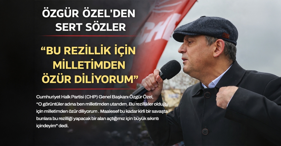 Özgür Özel: Bu rezilliği yapacak bir alan açtığımız için büyük sıkıntı içindeyim