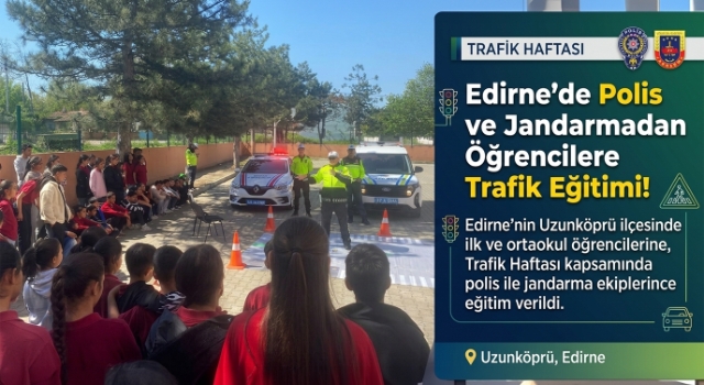 Edirne’de polis ve jandarmadan öğrencilere trafik eğitimi