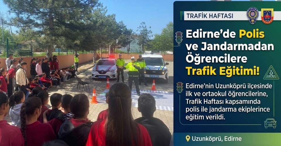 Edirne’de polis ve jandarmadan öğrencilere trafik eğitimi