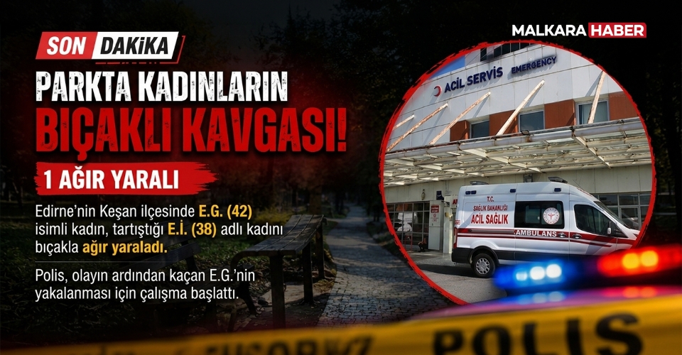 Parkta kadınların bıçaklı kavgası; 1 ağır yaralı