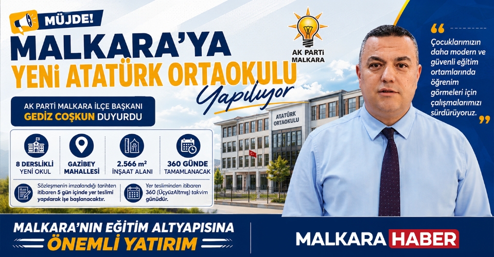AK Parti Malkara İlçe Başkanı Gediz Coşkun Duyurdu: Malkara’ya Yeni Atatürk Ortaokulu Yapılıyor