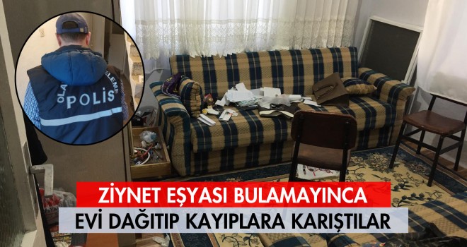 Hırsızlar Birşey Bulamayınca Evi Dağıttı