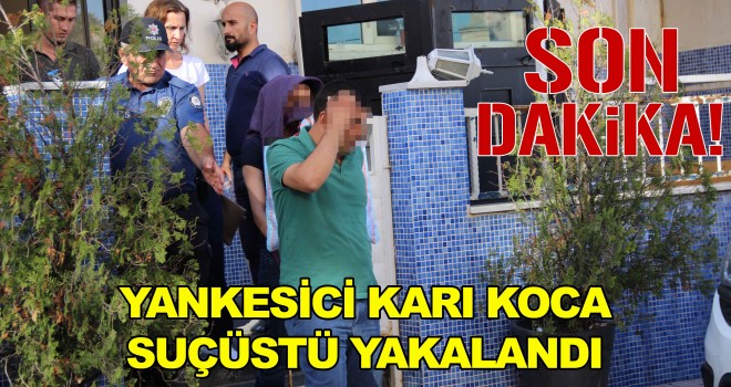 Yankesici Karı Koca’ya Suçüstü