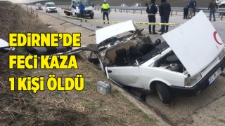 Edirne'de Trafik Kazası: 1 Ölü, 2 Yaralı