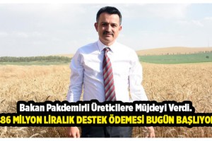 Üreticilere 886 Milyon Liralık Destek Ödemesi Bugün Başlıyor