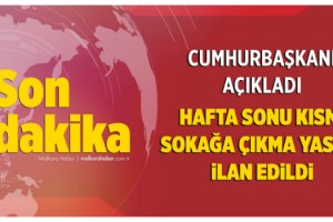 Cumhurbaşkanı açıkladı! Hafta sonu kısmi sokağa çıkma yasağı ilan edildi