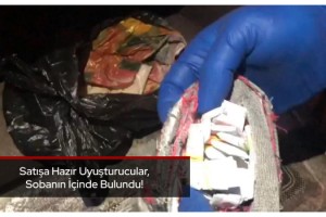 Satışa hazır uyuşturucular sobanın içinde bulundu