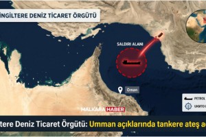 İngiltere Deniz Ticaret Örgütü: Umman açıklarında tankere ateş açıldı