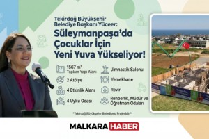 Tekirdağ Büyükşehir Belediye Başkanı Yüceer: Süleymanpaşa’da çocuklar için yeni yuva yükseliyor