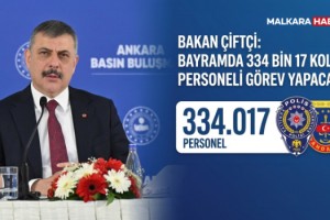 Bakan Çiftçi: Bayramda 334 bin 17 kolluk personeli görev yapacak