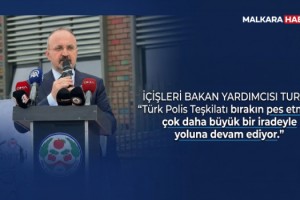 İçişleri Bakan Yardımcısı Turan: Türk Polis Teşkilatı bırakın pes etmeyi, çok daha büyük bir iradeyle yoluna devam ediyor