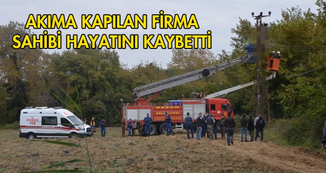 Akıma Kapılan Firma Sahibi Hayatını Kaybetti