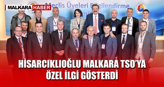 Malkara TSO, TOBB Meclis Üyeleri Bilgilendirme Toplantısına Katıldı