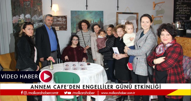 Annem Cafe’den Engelliler Günü Etkinliği
