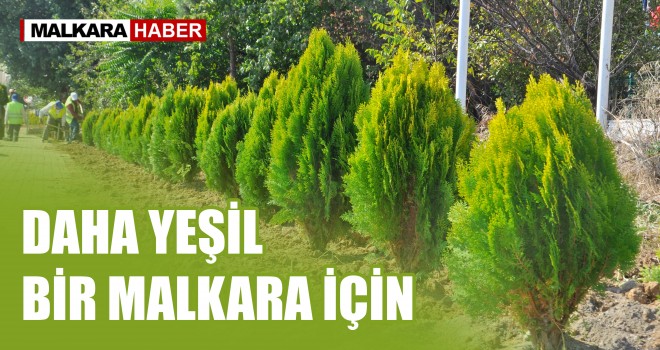 Yeşil Bir Kent İçin Çalışmalar Başladı