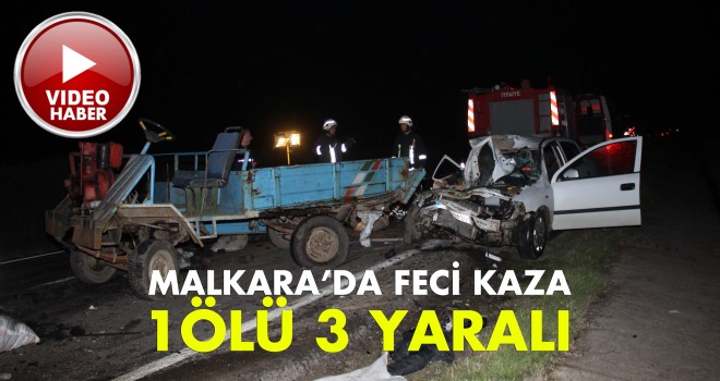 Malkara’da Trafik Kazası; 1 Ölü 3 Kişi Yaralandı