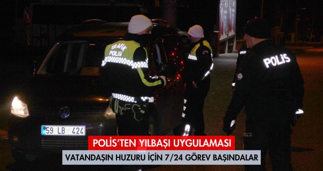 Polis ’ten Yılbaşı Uygulaması