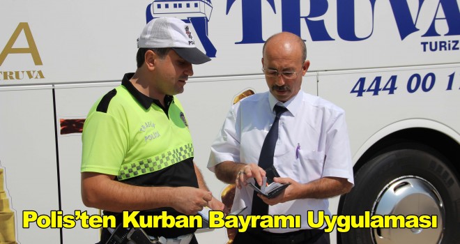 POLİS’TEN BAYRAM UYGULAMASI
