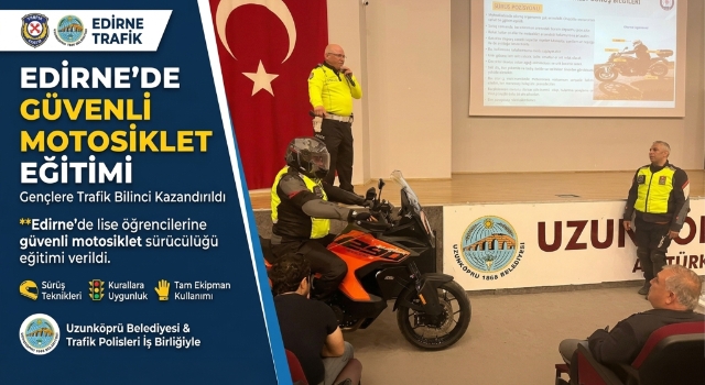 Edirne’de lise öğrencilerine güvenli motosiklet sürücülüğü eğitimi