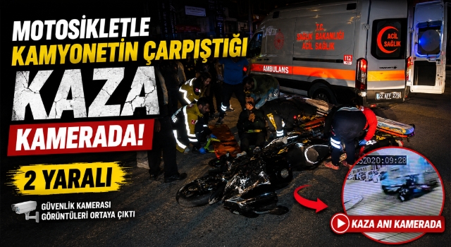 Motosikletle kamyonetin çarpıştığı kaza kamerada; 2 yaralı