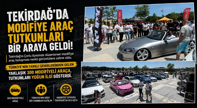 Tekirdağ’da, modifiye araç tutkunları bir araya geldi