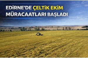 Edirne’de çeltik ekim müracaatları başladı
