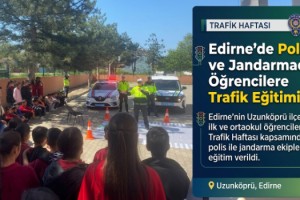 Edirne’de polis ve jandarmadan öğrencilere trafik eğitimi