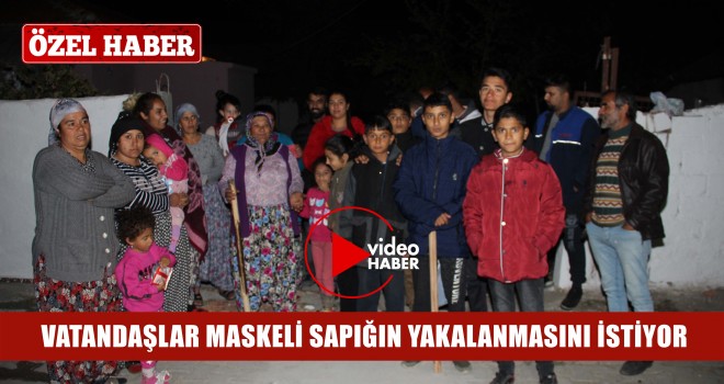Maskeli Şahıs Vatandaşlara Korku Saldı